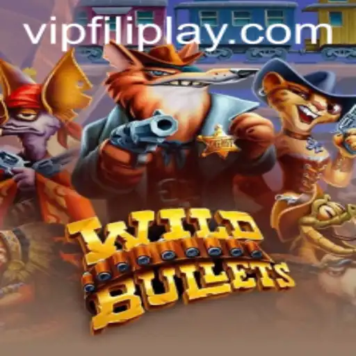 WildBullets: A Dive into the Dynamic World of Filiplay